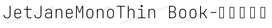 JetJaneMonoThin Book字体转换